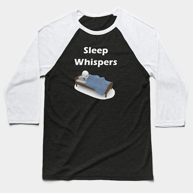 White words and bed Baseball T-Shirt by SleepWhispers